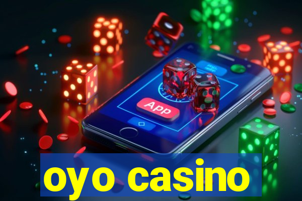 oyo casino