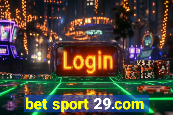 bet sport 29.com