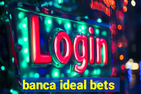 banca ideal bets