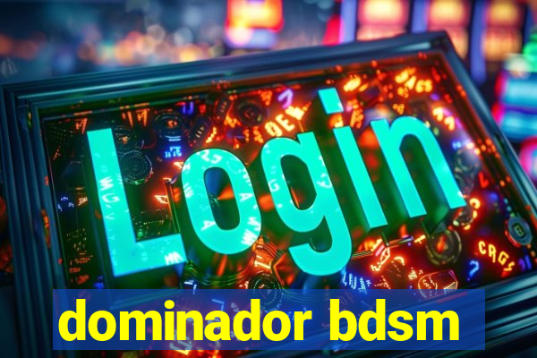 dominador bdsm