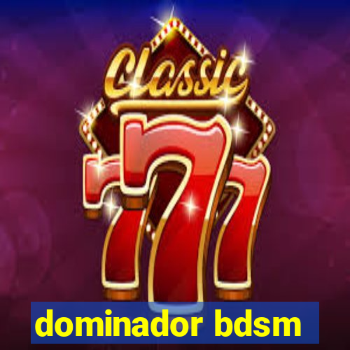 dominador bdsm