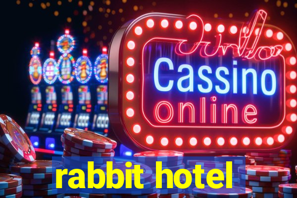 rabbit hotel