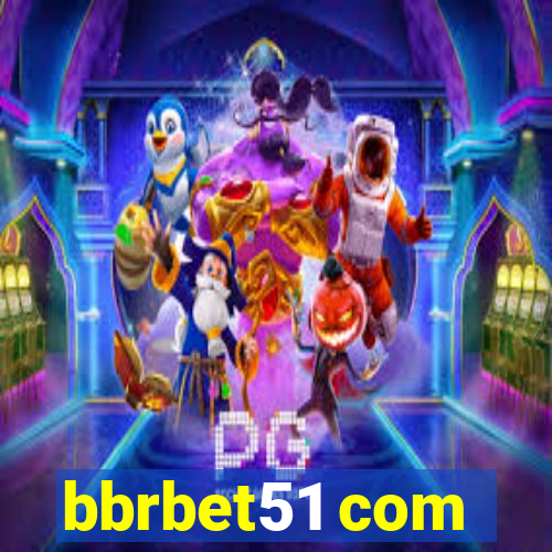 bbrbet51 com