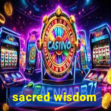 sacred wisdom