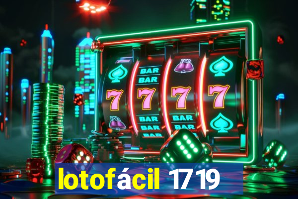 lotofácil 1719