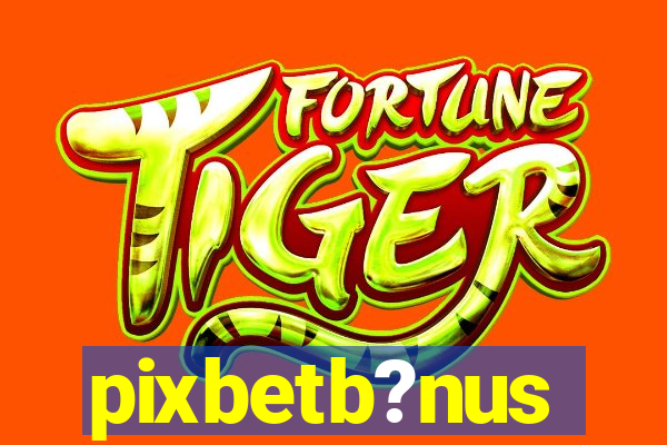 pixbetb?nus