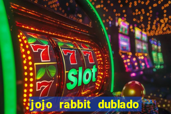 jojo rabbit dublado assistir online