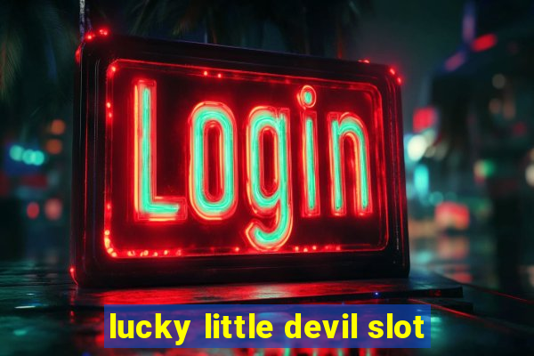 lucky little devil slot