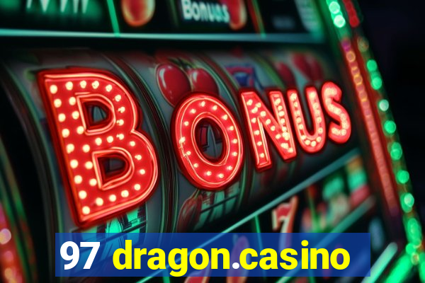 97 dragon.casino