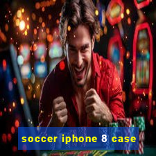 soccer iphone 8 case