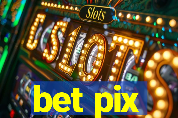 bet pix