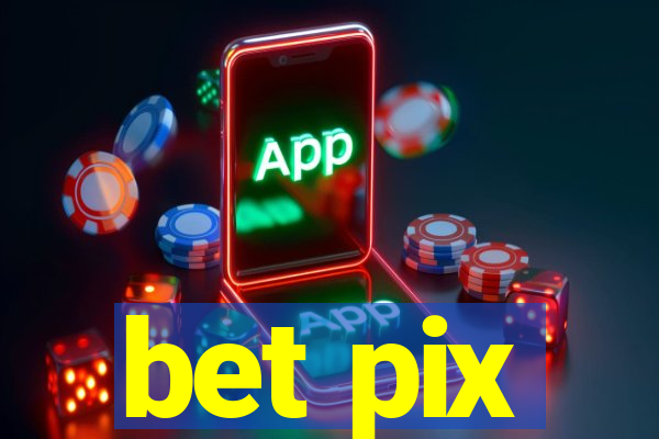 bet pix