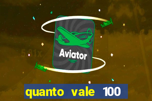 quanto vale 100 pesos em real