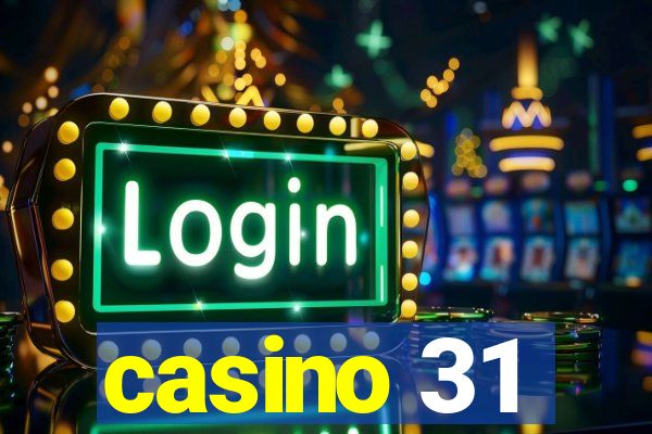 casino 31