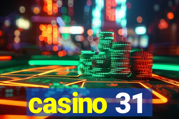 casino 31