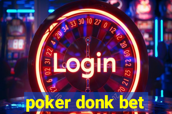 poker donk bet