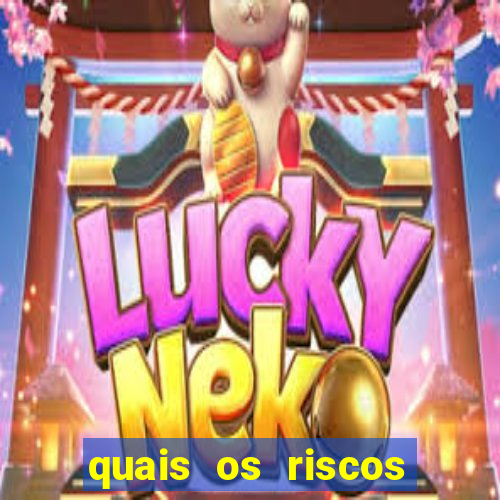 quais os riscos dos jogos de aposta