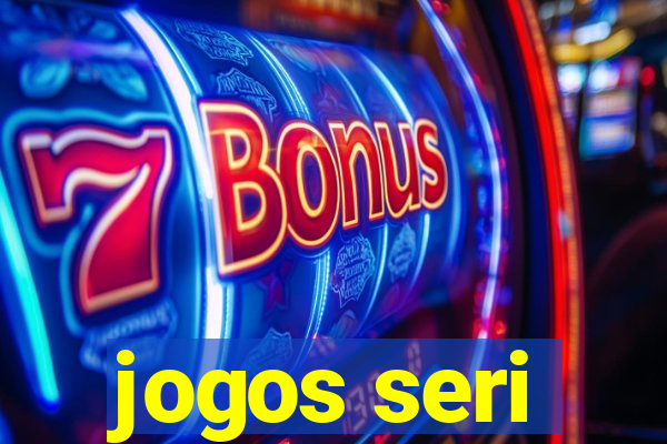 jogos seri