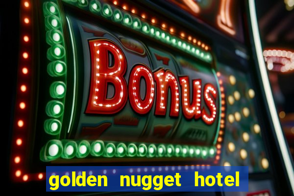 golden nugget hotel and casino las vegas