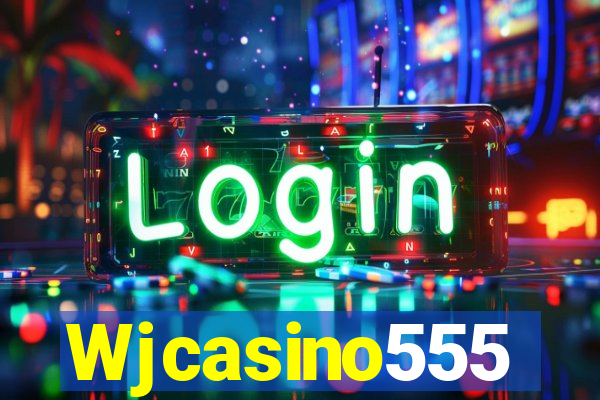 Wjcasino555