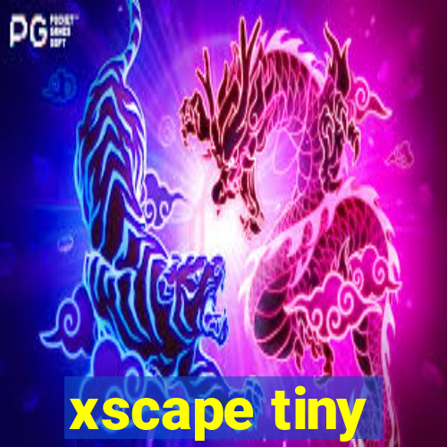 xscape tiny