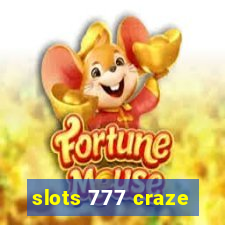 slots 777 craze