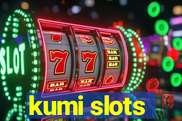 kumi slots