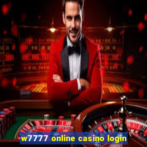 w7777 online casino login