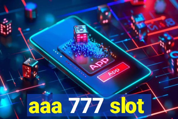 aaa 777 slot