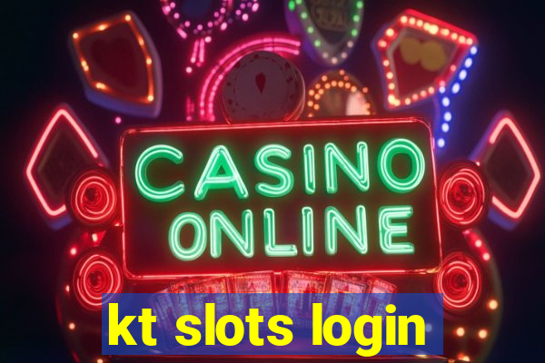 kt slots login