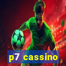 p7 cassino