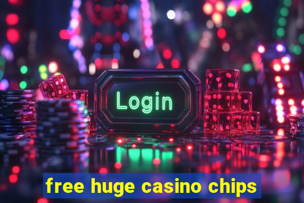 free huge casino chips