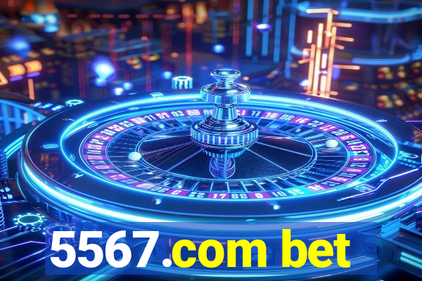 5567.com bet