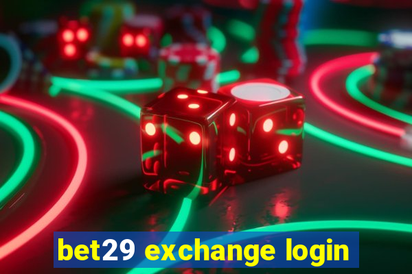 bet29 exchange login