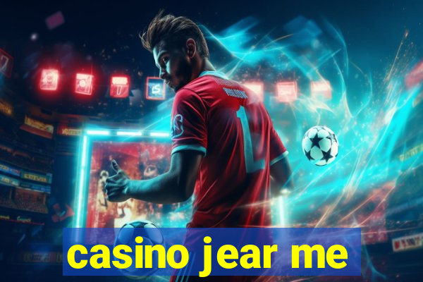 casino jear me