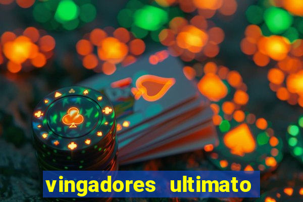 vingadores ultimato baixar filme completo dublado