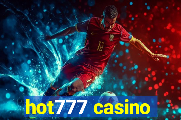 hot777 casino