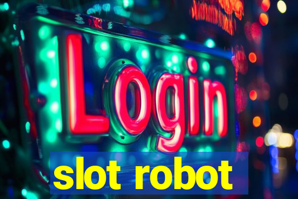 slot robot