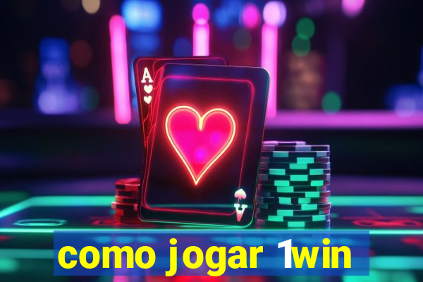 como jogar 1win