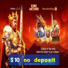 $10 no deposit mobile casino