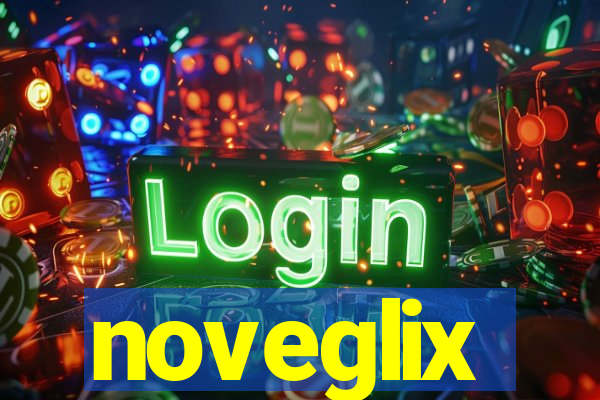 noveglix