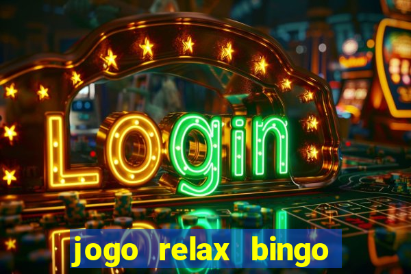 jogo relax bingo realmente paga