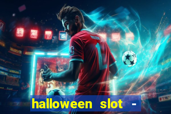 halloween slot - ca?a niquel