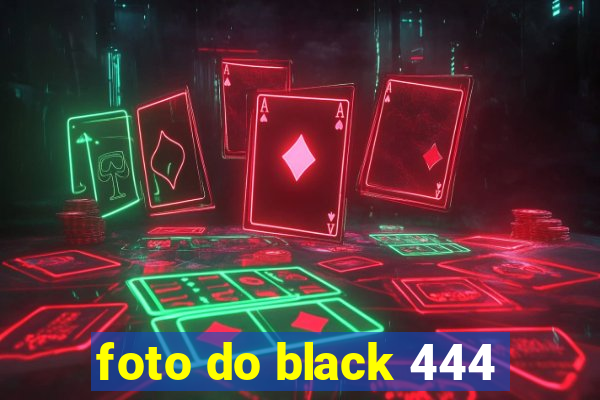 foto do black 444