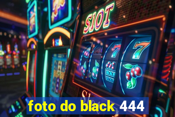 foto do black 444