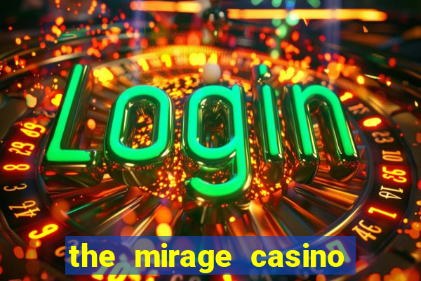 the mirage casino in las vegas