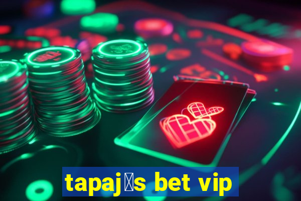 tapaj贸s bet vip