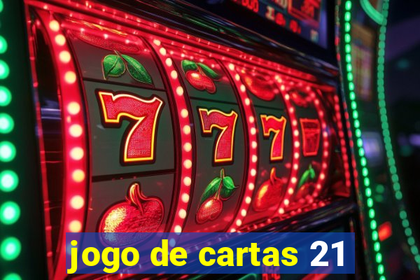 jogo de cartas 21