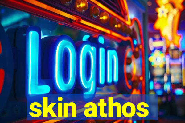 skin athos