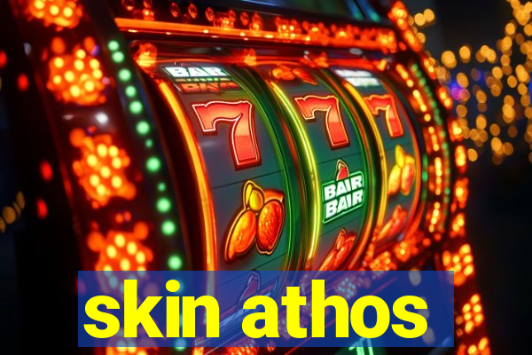 skin athos